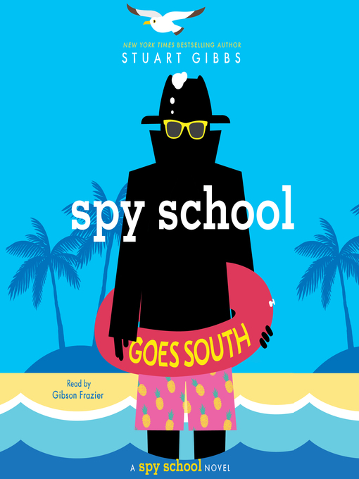 Title details for Spy School Goes South by Stuart Gibbs - Wait list